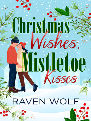 cover image of Christmas Wishes, Mistletoe Kisses